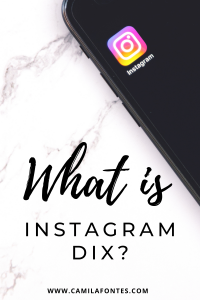 WHAT IS INSTAGRAM DIX